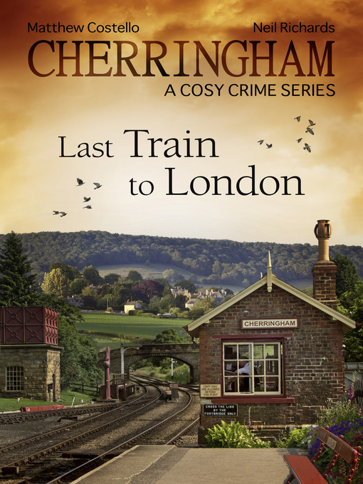 Title details for Cherringham--Last Train to London by Matthew Costello - Available